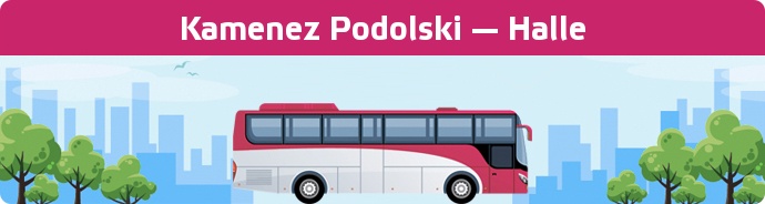 Bus Ticket Kamenez Podolski — Halle buchen
